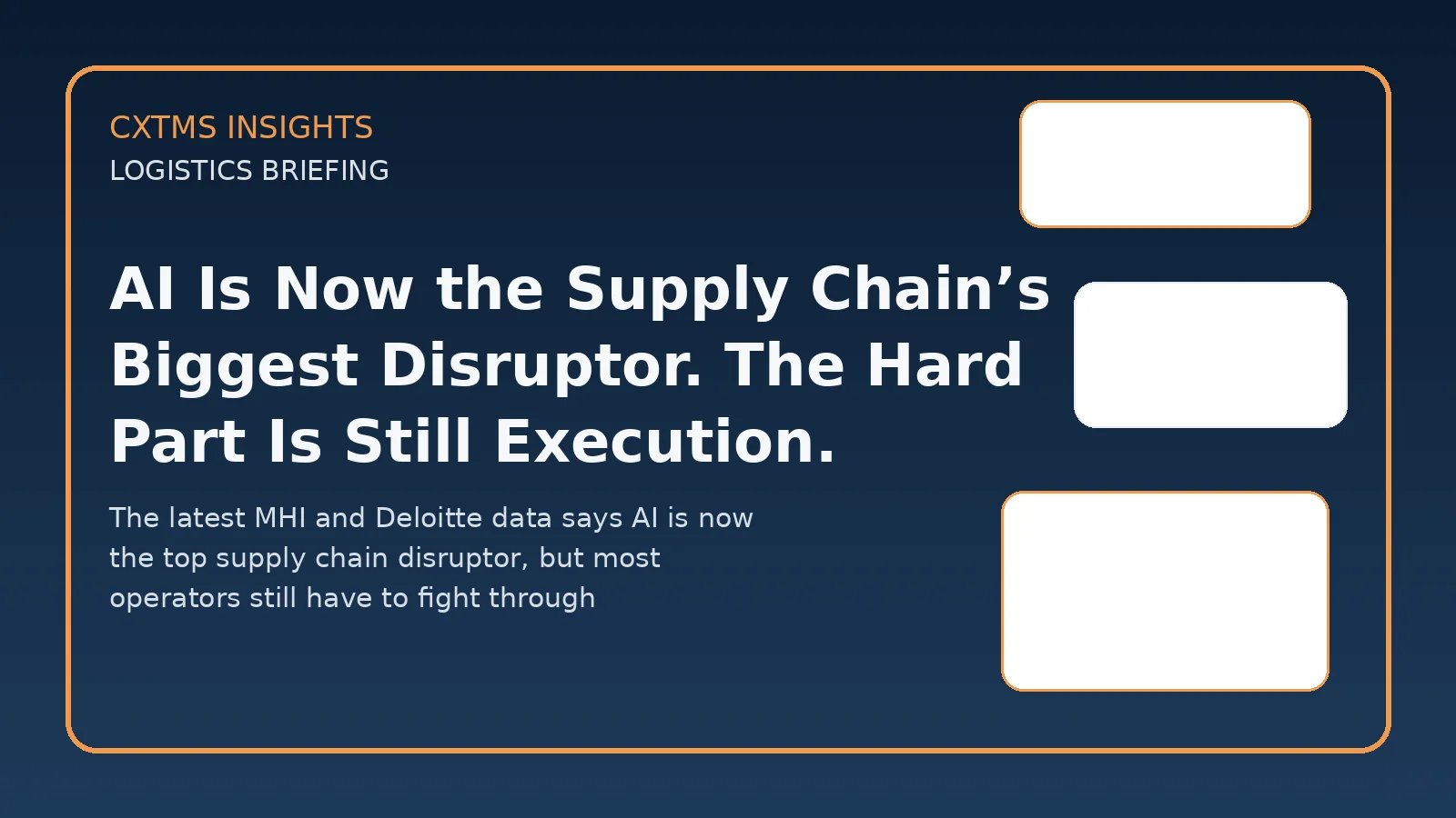 AI Is Now the Supply Chain’s Biggest Disruptor. The Hard Part Is Still Execution.